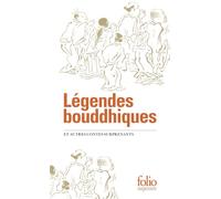Légendes bouddhiques: Et autres contes surprenants