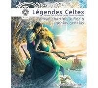 Légendes Celtes Bretagne, Pays de Galles, Irlande, Écosse, Cornouailles - Erwan Chartier-Le Floch - Yoran Embanner - broché - Contes / Légendes