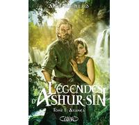 Légendes d'Ashur-Sîn - Tome 1 Aranéa - Anne Robillard - Michel Lafon - broché - Roman adolescent