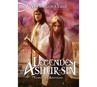 Légendes D'ashur-Sîn - Tome 4 - Antoum