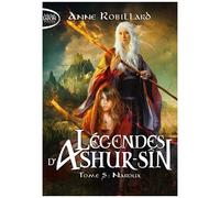 Légendes D'ashur-Sîn - Tome 5 - Naroux