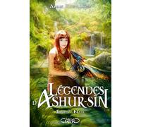 Légendes d'Ashur-Sîn - Tome 7 Naja - Anne Robillard - Michel Lafon - broché - Roman adolescent