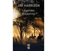 Légendes d'automne Jim Harrison (Auteur), Brice Matthieussent (Traduction)