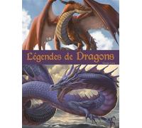 Légendes de dragons - Elodie Berthon - Piccolia - cartonné - Contes et légendes jeunesse