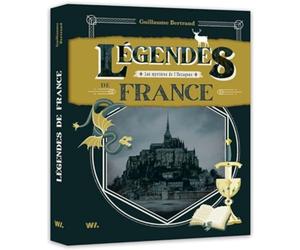 Légendes de France - Les mystères de l'Hexagone