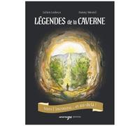 Légendes De La Caverne - Tome 2 - Vers L'inconnu - Et Au-Delà !