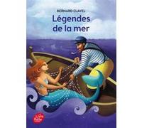 Légendes de la mer Bernard Clavel (Auteur), Nicole Sinaud (Coauteur), Rozier-Gaudriault (Illustration), Ingrid Godon (Conception couverture ou illustration)