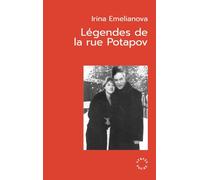 Légendes de la rue Potapov - Irina Emélianova - Des Syrtes Eds - Poche - Roman