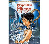 Légendes de Troy - L'Expedition d'Alunys - Christophe Arleston - Soleil - cartonné - Bande dessinée