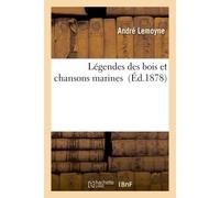 Légendes des bois et chansons marines - André Lemoyne - Hachette Bnf - broché - Livre