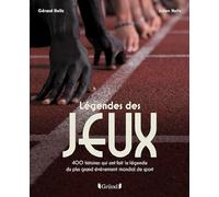 Légendes des Jeux - 400 histoires qui ont fait la légende du plus grand événement mondial de sport - Gérard Holtz - Grund - broché - Beau livre