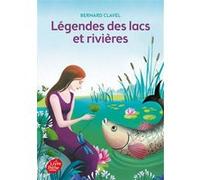 Légendes des lacs et rivières Bernard Clavel (Auteur), Morgan (Illustration), Ingrid Godon (Conception couverture ou illustration)