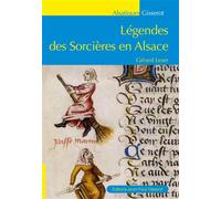 Légendes des sorcières en Alsace - Gérard Leser - Gisserot Editions - broché - Contes / Légendes
