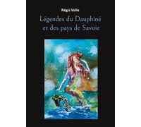 Légendes du Dauphiné et des pays de Savoie