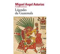 Légendes du Guatemala – Gallimard