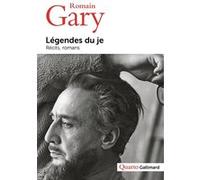 Romain Gary, Emile Ajar – Légendes du je – Récits, romans – Broché