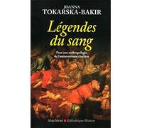 Légendes du sang Pour une anthropologie de l'antisémitisme chrétien - Joanna Tokarska-Bakir - Albin Michel - broché - Essai
