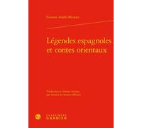 Légendes espagnoles et contes orientaux - Gustavo Adolfo Becquer - Classiques Garnier - relié - Contes / Légendes