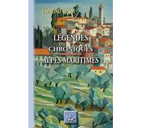 Légendes et chroniques insolites des Alpes-Maritimes