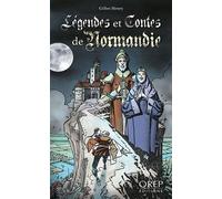 Légendes et contes de Normandie - Gilles Henry - Orep - broché - Contes / Légendes