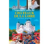 Légendes et contes des Châteaux de la loire