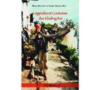 Légendes et Coutumes des Khaling Rai Yadav Kumar Rai (Auteur), Marc Béchet (Auteur)