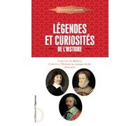Légendes Et Curiosités De L'histoire