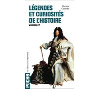 Légendes et curiosités de l'histoire Vol 2