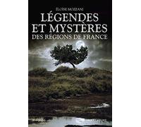 Légendes et mystères des régions de France