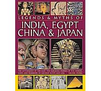 Légendes et mythes de l'Inde, de l'Égypte, de la Chine et du Japon