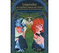 Légendes et mythes venus du Nord: Un nouveau regard sur les sociétés vikings