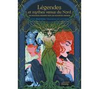 Légendes Et Mythes Venus Du Nord - Un Nouveau Regard Sur Les Sociétés Vikings