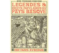 Légendes et récits populaires du Pays basque: Recueillis dans les provinces de Soule et de Basse-Navarre
