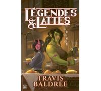 Travis Baldree – Légendes & Lattes – Ynnis Éditions