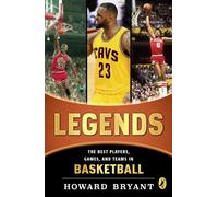 Légendes : Les meilleurs joueurs, matchs et équipes de basket-ball