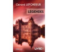 Légendes Livre 1 - Gérard Lefondeur - Du Palemon Eds - Poche - Roman