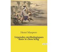 Légendes mythologiques dans le chou king