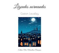 Légendes normandes: Edition Mes Merveilleux Classiques