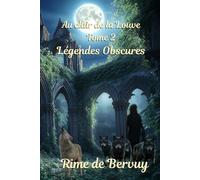 Légendes Obscures, tome 2, Au clair de la Louve