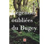 Légendes oubliées du Bugey