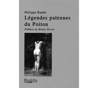 Legendes paiennes du poitou Bruno Favrit (Auteur)