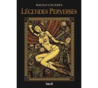 Légendes perverses - Raulo Caceres - Tabou - cartonné - Bande dessinée