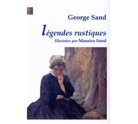 Légendes rustiques Illustrées par Maurice Sand - George Sand - Paleo Eds - broché - Contes / Légendes