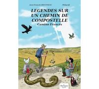Légendes sur un Chemin de Compostelle - Camino francés