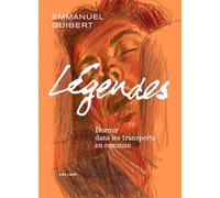 Légendes - Tome 2 - Dormir dans les transports en commun