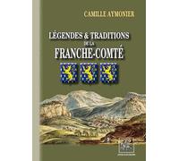 Légendes et traditions de la Franche-Comté