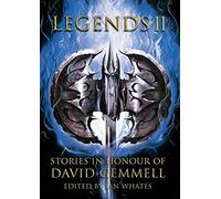 Legends 2, Stories In Honour Of David Gemmell