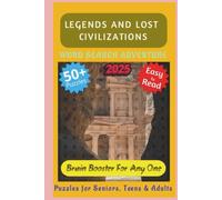 LEGENDS AND LOST CIVILIZATIONS WORD SEARCH PUZZLE BOOK: Word Searches Adventure, Easy to Read, about Lost Civilizations and More [ 6 x 9 inch, 110 Pages] 50+ Puzzles... Gift for Holidays