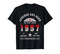 Legends are Born in The Year 1957 It Doesn't Get Better T-Shirt