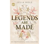 Legends Are Made (3). Die Prophezeiung der Cassandra Das große Finale der Villains Are Made-Reihe von Buch-Bloggerin Julia Holz - Julia Holz - Arena Verlag - ebook (ePub) - Livre